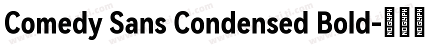 Comedy Sans Condensed Bold字体转换